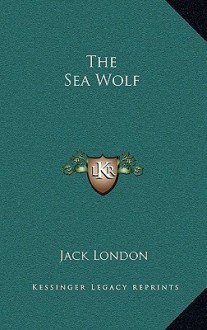 The Sea Wolf - Jack London