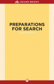 Preparations for Search - Joseph McElroy, Mike Heppner