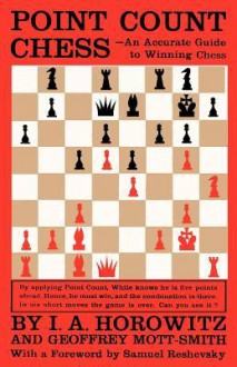 Point Count Chess - Israel A. Horowitz, Geoffrey Mott-Smith, Samuel Reshevsky