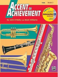 Accent on Achievement, Bk 2: Tuba, Book & CD - John O'Reilly, Mark Williams