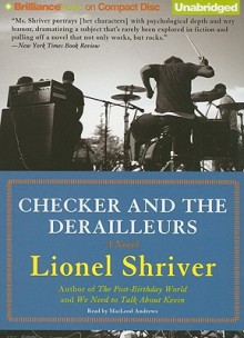 Checker and the Derailleurs - Lionel Shriver, MacLeod Andrews