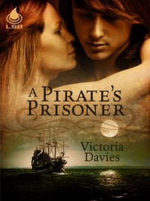 A Pirate's Prisoner - Victoria Davies