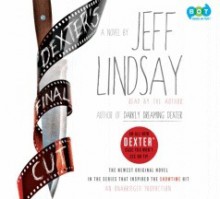 Dexter's Final Cut - Jeff Lindsay