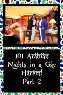 101 Arabian Nights in a Gay Harem, Part 2 (Arabian Gay Nights) - Dallas Sketchman