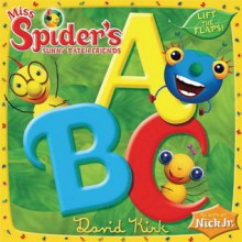 ABC: A Miss Spider Concept Book - David Kirk