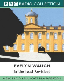 Brideshead Revisited (Radio Collection) - Evelyn Waugh