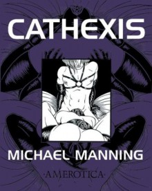 Cathexis - Michael Manning