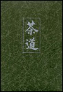 The Book Of Tea - Kakuzō Okakura