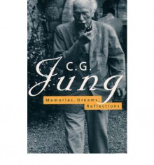 Memories, Dreams, Reflections - C.G. Jung