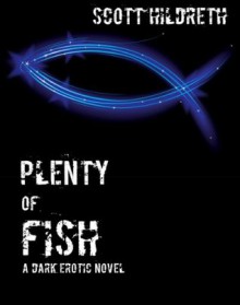 Plenty of Fish - Scott Hildreth