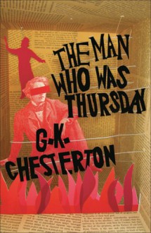 The Man Who Was Thursday: A Nightmare - G.K. Chesterton