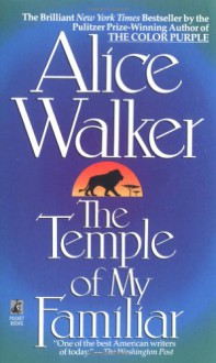 The Temple of My Familiar - Alice Walker