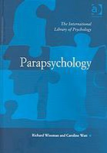 Parapsychology - Richard Wiseman, Caroline Watt