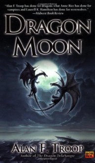 Dragon Moon - Alan F. Troop