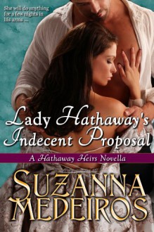 Lady Hathaway's Indecent Proposal (Hathaway Heirs) - Suzanna Medeiros