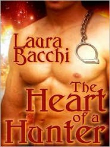 The Heart of a Hunter - Laura Bacchi