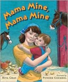 Mama Mine, Mama Mine - Rita Gray, Ponder Goembel