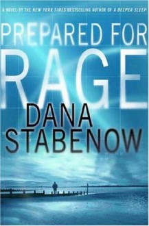 Prepared For Rage - Dana Stabenow