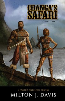 Changa's Safari Volume 2 (Changa, #2) - Milton J. Davis, Lyndon Perry, Charles R. Saunders