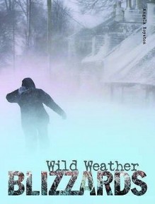 Blizzards (Wild Weather) - Angela Royston