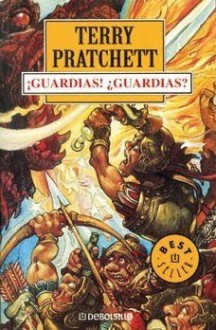 ¡Guardias! ¿Guardias? - Terry Pratchett