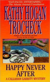 Happy Never After - Kathy Hogan Trocheck