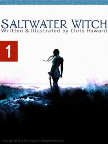 Saltwater Witch (Comic # 1) (Saltwater Witch Comic) - Chris Howard