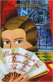 Margarita, How Beautiful the Sea - Sergio Ramírez