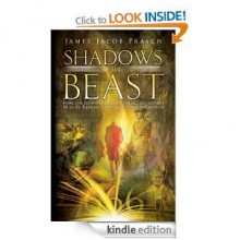 Shadows of the Beast - James Jacob Prasch