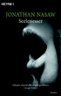 Seelenesser - Jonathan Nasaw