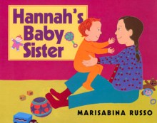 Hannah's Baby Sister - Marisabina Russo