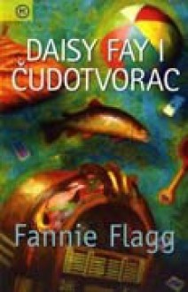 Daisy Fay i čudotvorac - Fannie Flagg