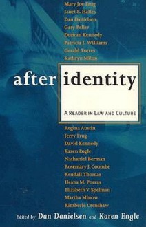 After Identity: A Reader in Law and Culture - Dan Danielsen, Karen Engle