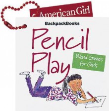 Pencil Play: Word Games for Girls - Paul Meisel