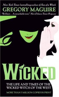 Wicked: The Life and Times of the Wicked Witch of the West (Wicked Years) by Maguire, Gregory (2007) Mass Market Paperback - Gregory Maguire