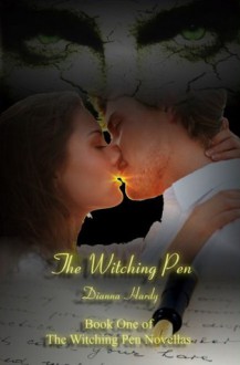 The Witching Pen (The Witching Pen Novellas, #1) - Dianna Hardy