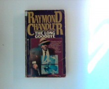 The Long Goodbye - Raymond Chandler