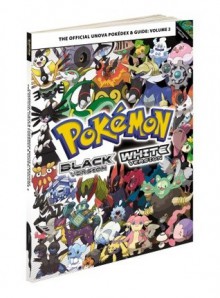 Pokemon Black Version & Pokemon White Version Volume 2: The Official Unova Pokedex & Guide - The Pokemon Company Intl.