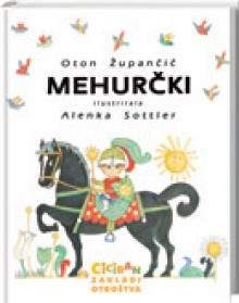 Mehurčki - Oton Župančič, Alenka Sottler