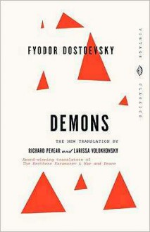 Demons - Fyodor Dostoyevsky, Richard Pevear, Larissa Volokhonsky