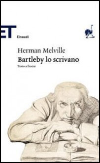 Bartleby lo scrivano - Rossella Bernascone, Herman Melville, Enzo Giachino