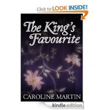 The King's Favourite - Caroline Martin, Helen Cannam