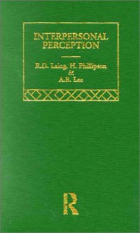 Interpersonal perception - R.D. Laing, H. Phillipson