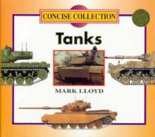 Tanks (Concise)(Oop) - Mark Lloyd, Chelsea House Publishers