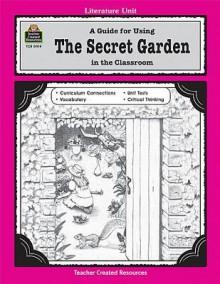 A Literature Unit For The Secret Garden By Frances Hodgson Burnett - CONCETTA DOTI RYAN, Keith Vasconcelles