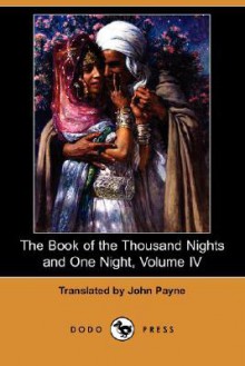 The Book Of The Thousand Nights And One Night, Volume IV - Anonymous, John Payne