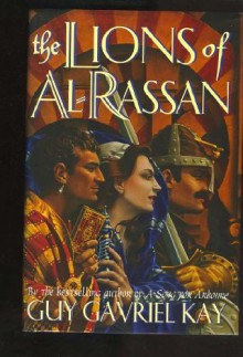 The Lions Of Al Rassan - Guy Gavriel Kay