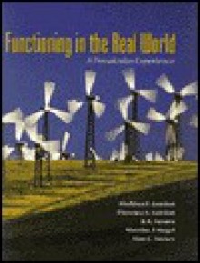 Functioning In The Real World: A Precalculus Experience - Florence S. Gordon