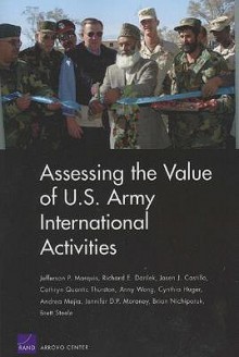 Assessing the Value of U.S. Army International Activities - Jefferson P. Marquis