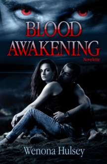 Blood Awakening (Blood Burden, #0.5) - Wenona Hulsey